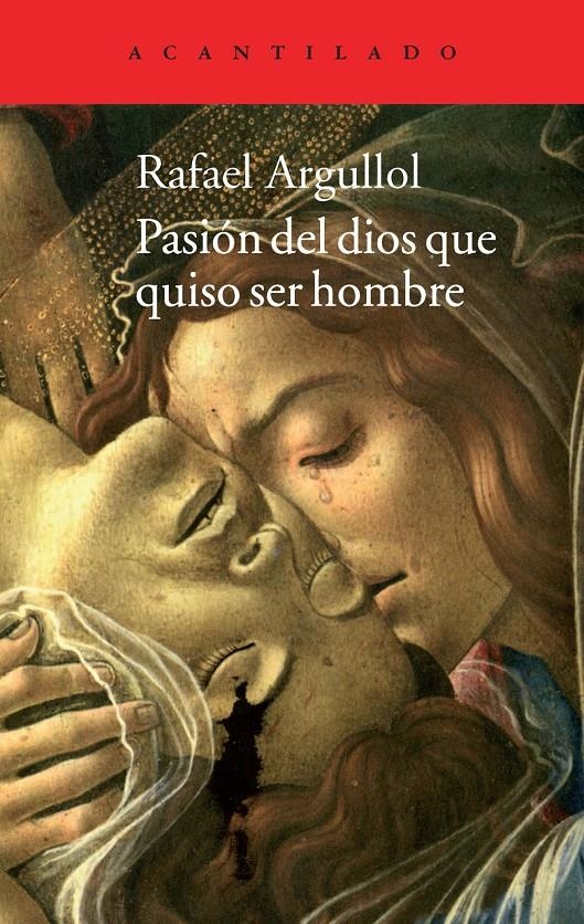 PASIÓN DEL DIOS QUE QUISO SER HOMBRE | 9788416011100 | ARGULLOL MURGADAS, RAFAEL | Llibreria L'Altell - Llibreria Online de Banyoles | Comprar llibres en català i castellà online - Llibreria de Girona