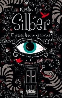 SILBER. EL PRIMER LIBRO DE LOS SUEÑOS | 9788415579786 | GIER, KERSTIN | Llibreria Online de Banyoles | Comprar llibres en català i castellà online