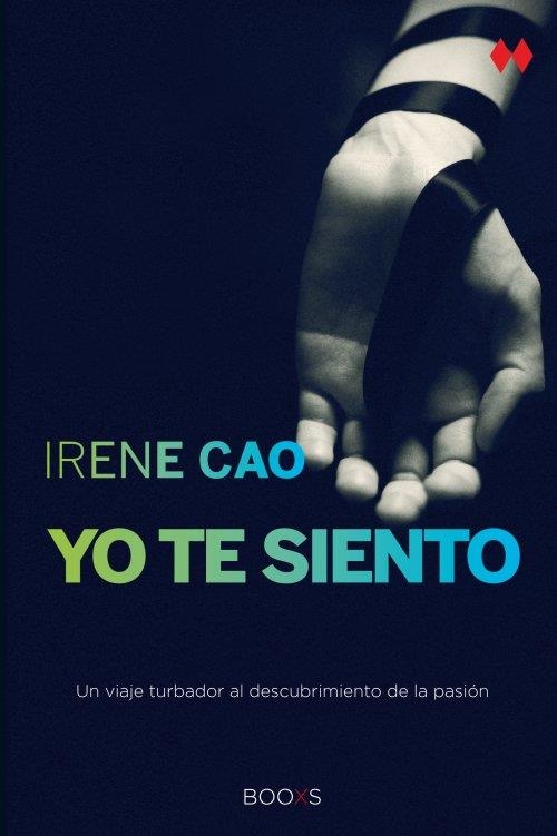 YO TE SIENTO (BOOXS) | 9788466327985 | CAO, IRENE | Llibreria Online de Banyoles | Comprar llibres en català i castellà online