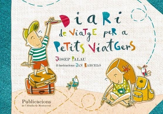 DIARI DE VIATGE PER A PETITS VIATGERS | 9788498836844 | PALAU SANMARTÍ, JOSEP | Llibreria Online de Banyoles | Comprar llibres en català i castellà online