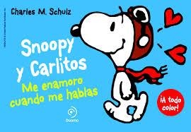 SNOOPY Y CARLITOS 1. ME ENAMORO CUANDO ME HABLAS | 9788415945390 | SCHULZ, CHARLES M.  | Llibreria Online de Banyoles | Comprar llibres en català i castellà online