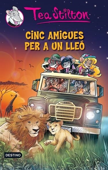 CINC AMIGUES PER A UN LLEÓ | 9788490574003 | STILTON, TEA | Llibreria Online de Banyoles | Comprar llibres en català i castellà online