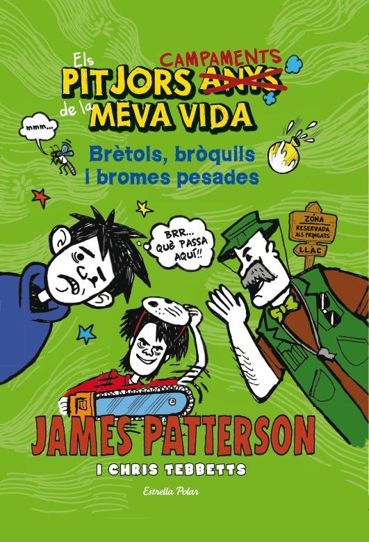 PITJORS CAMPAMENTS DE LA MEVA VIDA. BRÈTOLS, BRÒQUILS I BROMES PESADES, EL | 9788490573204 | PATTERSON, JAMES  | Llibreria Online de Banyoles | Comprar llibres en català i castellà online