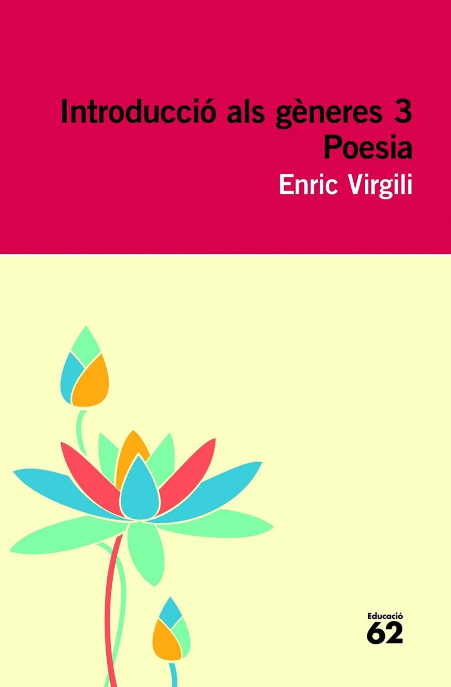 INTRODUCCIÓ ALS GÈNERES 3. POESIA | 9788415192527 | VIRGILI CARBONELL, ENRIC  | Llibreria L'Altell - Llibreria Online de Banyoles | Comprar llibres en català i castellà online - Llibreria de Girona