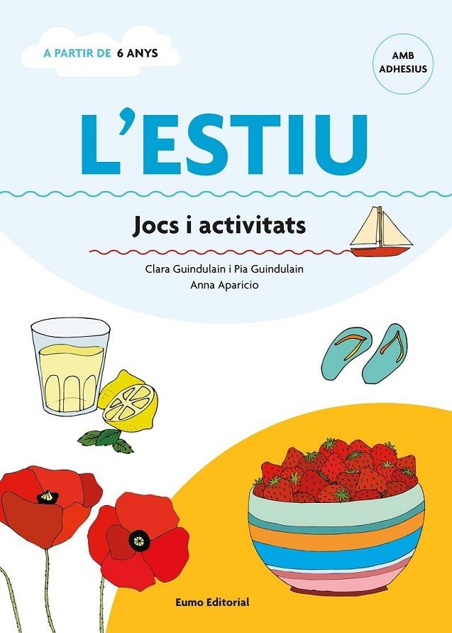 ESTIU, L'. JOCS I ACTIVITATS | 9788497665155 | CLARA GUINDULAIN RIFA/PIA GUINDULAIN RIFA | Llibreria L'Altell - Llibreria Online de Banyoles | Comprar llibres en català i castellà online - Llibreria de Girona