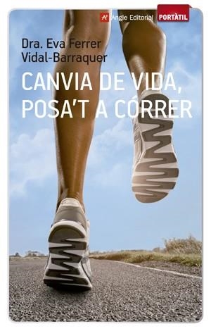 CANVIA DE VIDA, POSA'T A CÓRRER | 9788416139002 | FERRER VIDAL-BARRAQUER, EVA | Llibreria Online de Banyoles | Comprar llibres en català i castellà online