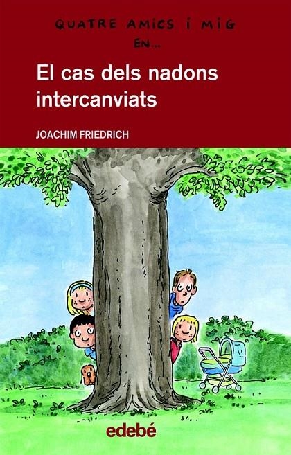 CAS DELS NADONS INTERCANVIATS, EL | 9788468300184 | FRIEDRICH JOACHIM   | Llibreria Online de Banyoles | Comprar llibres en català i castellà online