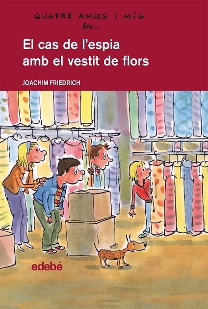 CAS DE L’ESPIA AMB EL VESTIT DE FLORS, EL | 9788468308685 | FRIEDRICH, JOAQUIN | Llibreria Online de Banyoles | Comprar llibres en català i castellà online