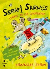 SERAFI SARNOS L'HEROI DE LES CLAVEG | 9788466136013 | SHAW, HANNAH | Llibreria Online de Banyoles | Comprar llibres en català i castellà online