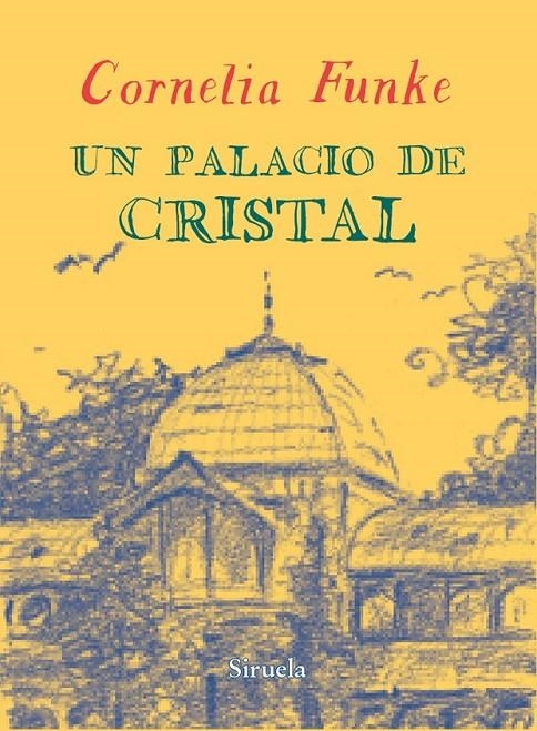 UN PALACIO DE CRISTAL | 9788416120406 | FUNKE, CORNELIA | Llibreria Online de Banyoles | Comprar llibres en català i castellà online