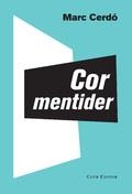 COR MENTIDER, EL | 9788473291842 | CERDÓ, MARC | Llibreria Online de Banyoles | Comprar llibres en català i castellà online