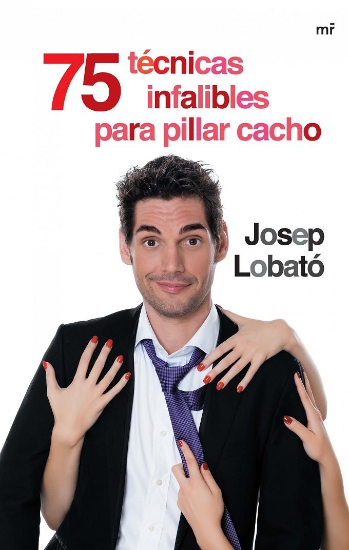 75 TÉCNICAS INFALIBLES PARA PILLAR CACHO | 9788427041226 | LOBATÓ, JOSEP  | Llibreria Online de Banyoles | Comprar llibres en català i castellà online