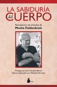 SABIDURÍA DEL CUERPO, LA | 9788478089710 | FELDENKRAIS, MOSHE | Llibreria Online de Banyoles | Comprar llibres en català i castellà online