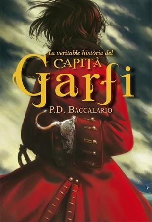 LA VERITABLE HISTÒRIA DEL CAPITÀ GARFI | 9788424652258 | BACCALARIO, PIERDOMENICO | Llibreria L'Altell - Llibreria Online de Banyoles | Comprar llibres en català i castellà online - Llibreria de Girona