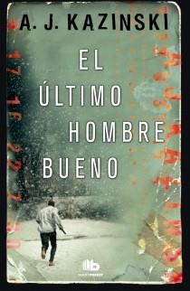 ULTIMO HOMBRE BUENO, EL | 9788498728262 | KAZINSKI, A.J. | Llibreria Online de Banyoles | Comprar llibres en català i castellà online