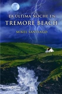 ULTIMA NOCHE EN TREMORE BEACH, LA | 9788440696489 | SANTIAGO, MIKEL | Llibreria L'Altell - Llibreria Online de Banyoles | Comprar llibres en català i castellà online - Llibreria de Girona