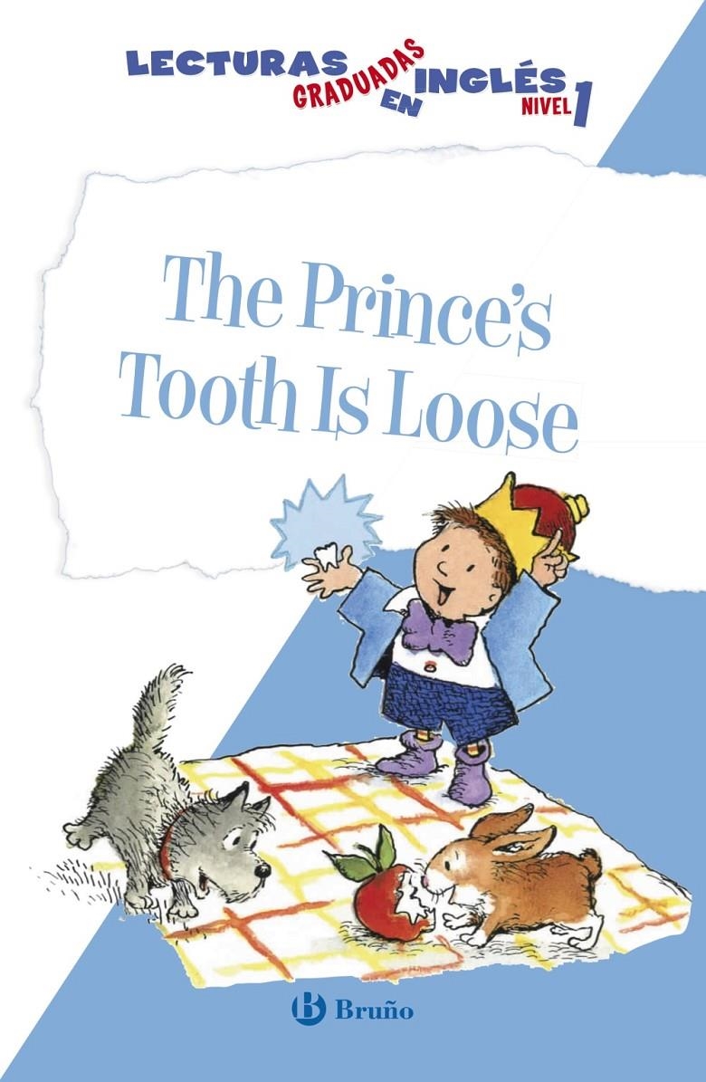 PRINCE ' S TOOTH IS LOOSE. LECTURAS GRADUADAS EN INGLÉS, NIVEL 1, THE | 9788469600535 | ZIEFERT, HARRIET | Llibreria Online de Banyoles | Comprar llibres en català i castellà online