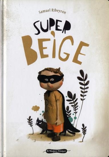 SUPER-BEIGE | 9788494186622 | RIBEYRON, SAMUEL | Llibreria Online de Banyoles | Comprar llibres en català i castellà online