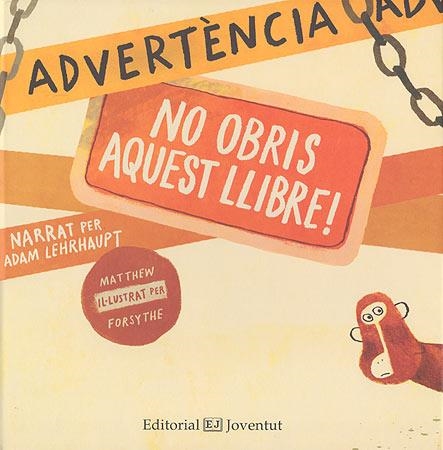 ADVERTÈNCIA: NO OBRIS AQUEST LLIBRE! | 9788426140395 | LEHRHAUPT, ADAM | Llibreria Online de Banyoles | Comprar llibres en català i castellà online