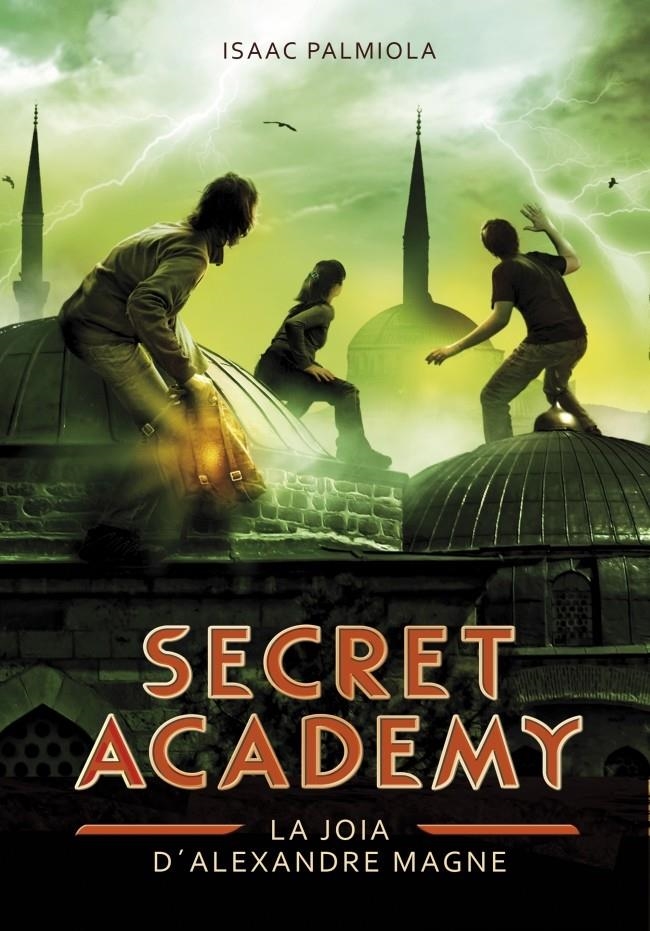 SECRETA ACADEMY 2. LA JOIA D'ALEXANDRE MAGNE | 9788490431993 | PALMIOLA,ISAAC | Llibreria Online de Banyoles | Comprar llibres en català i castellà online