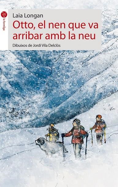 OTTO, EL NEN QUE VA ARRIBAR DE LA NEU | 9788496726499 | LAIA LONGAN ZARZOSO | Llibreria Online de Banyoles | Comprar llibres en català i castellà online