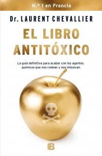 LIBRO ANTITÓXICO, EL | 9788466654821 | CHEVALLIER, LAURENT | Llibreria L'Altell - Llibreria Online de Banyoles | Comprar llibres en català i castellà online - Llibreria de Girona