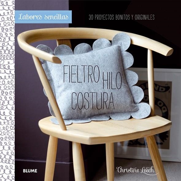 LABORES SENCILLAS. FIELTRO, HILO, COSTURA | 9788415317944 | LEECH, CHRISTINE | Llibreria Online de Banyoles | Comprar llibres en català i castellà online