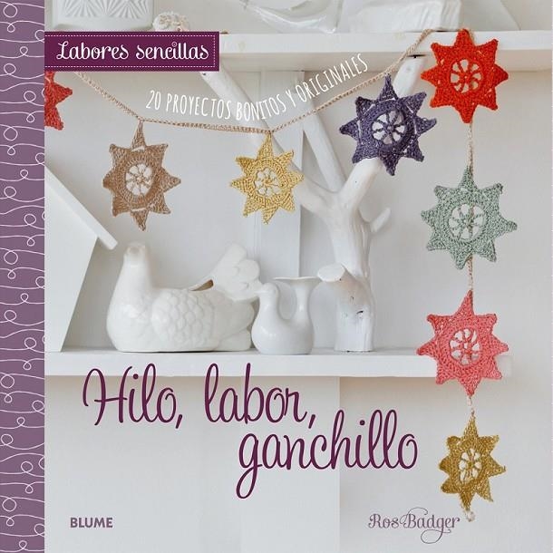 LABORES SENCILLAS. HILO, LABOR, GANCHILLO | 9788415317951 | BADGER, ROS | Llibreria Online de Banyoles | Comprar llibres en català i castellà online