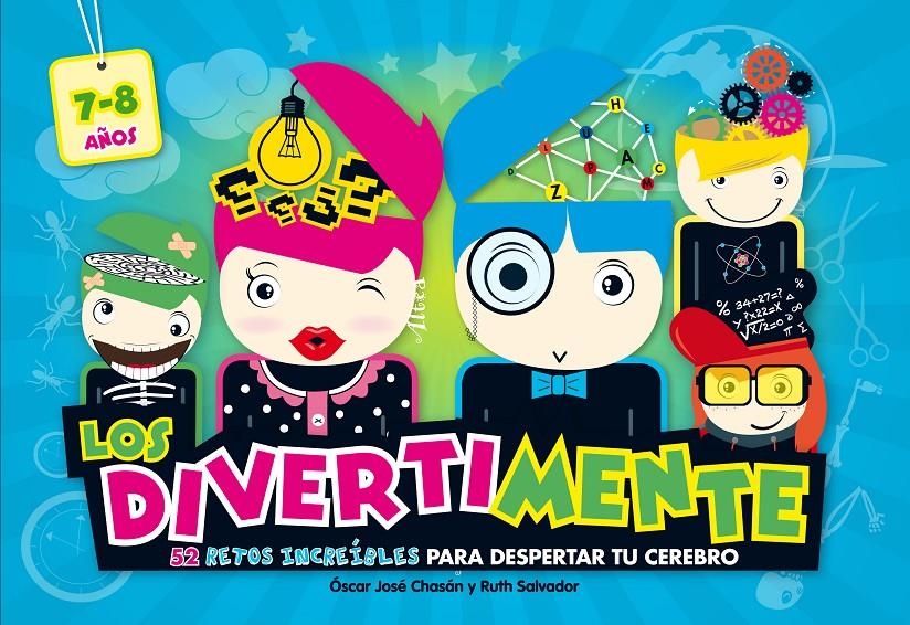 LOS DIVERTIMENTE (7/8 AÑOS). 52 RETOS INCREÍBLES PARA DESPERTAR TU CEREBRO | 9788437200880 | CHASAN, OSCAR JOSE/SALVADOR CHINCHILLA, RUTH | Llibreria Online de Banyoles | Comprar llibres en català i castellà online