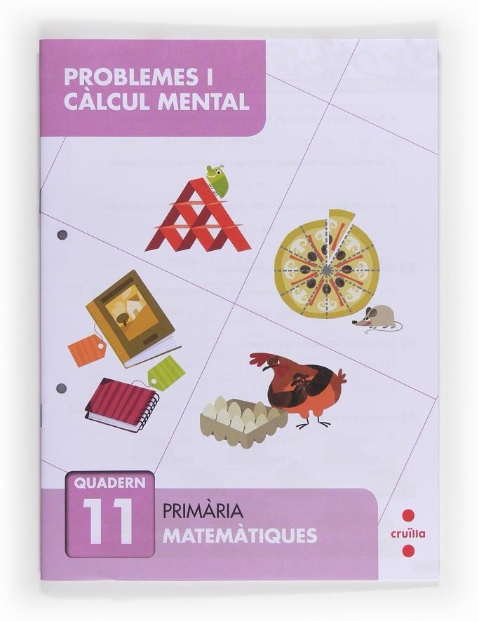 PROBLEMES I CÀLCUL MENTAL 11. PRIMÀRIA | 9788466132916 | VA | Llibreria Online de Banyoles | Comprar llibres en català i castellà online