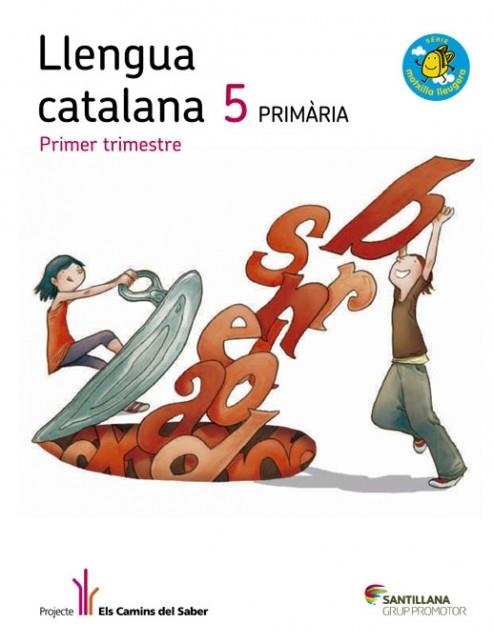 LLENGUA 5 PRIMARIA ELS CAMINS DEL SABER | 9788490473979 | VA | Llibreria Online de Banyoles | Comprar llibres en català i castellà online