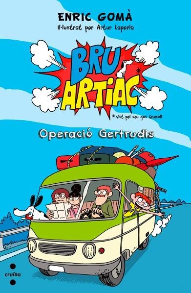 BRU ARTIAC OPERACIÓ GERTRUDIS | 9788466136181 | GOMÀ, ENRIC | Llibreria Online de Banyoles | Comprar llibres en català i castellà online