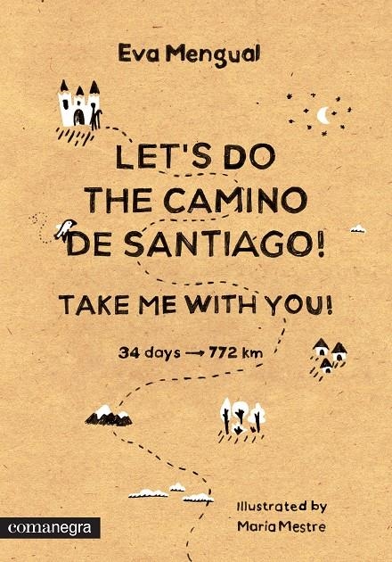 LET'S DO THE CAMINO DE SANTIAGO! TAKE ME WITH YOU! | 9788416033225 | MENGUAL ALEXANDRI, EVA | Llibreria Online de Banyoles | Comprar llibres en català i castellà online