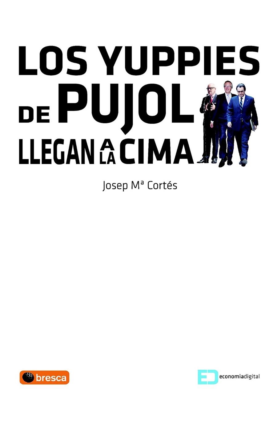 YUPPIES DE PUJOL LLEGAN A LA CIMA, LOS | 9788492956371 | CORTES, JOSEP MARIA | Llibreria Online de Banyoles | Comprar llibres en català i castellà online