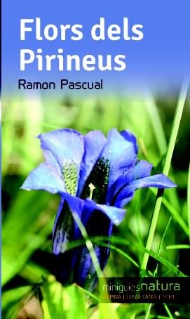 FLORS DELS PIRINEUS | 9788490342503 | PASCUAL, RAMON | Llibreria Online de Banyoles | Comprar llibres en català i castellà online