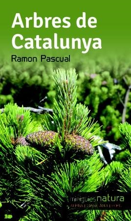 ARBRES DE CATALUNYA | 9788490342497 | PASCUAL, RAMON | Llibreria Online de Banyoles | Comprar llibres en català i castellà online