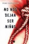 NO NOS DEJAN SER NIÑOS | 9788466655309 | CERVANTES, PERE | Llibreria Online de Banyoles | Comprar llibres en català i castellà online