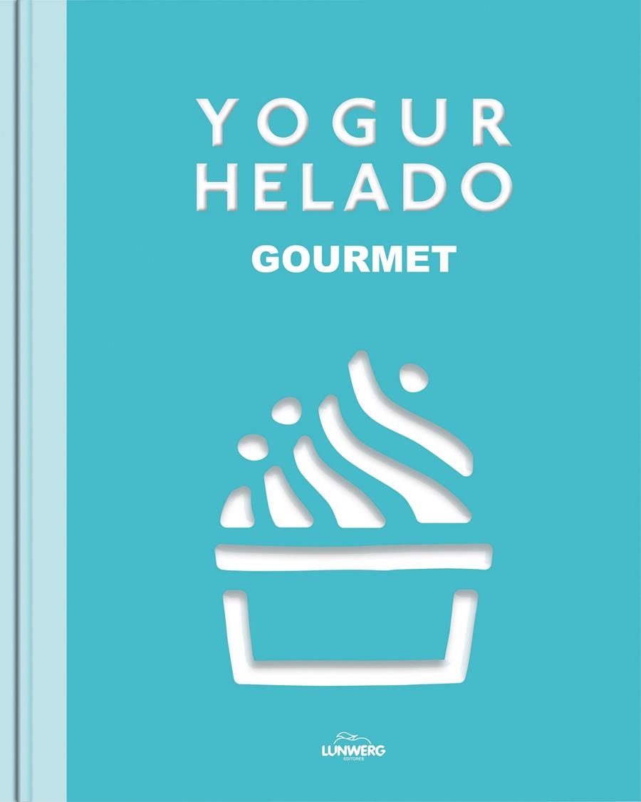 YOGUR HELADO | 9788415888703 | AA. VV. | Llibreria Online de Banyoles | Comprar llibres en català i castellà online