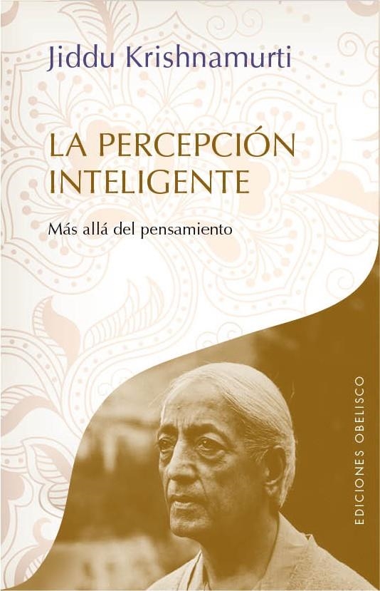 LA PERCEPCIÓN INTELIGENTE | 9788415968801 | KRISHNAMURTI, JEDDU | Llibreria L'Altell - Llibreria Online de Banyoles | Comprar llibres en català i castellà online - Llibreria de Girona