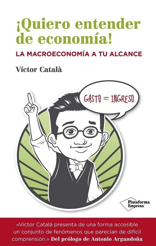 ¡QUIERO ENTENDER DE ECONOMÍA! | 9788416096534 | CATALÀ, VÍCTOR | Llibreria Online de Banyoles | Comprar llibres en català i castellà online