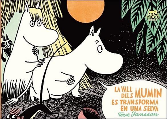 LA VALL DELS MUMIN ES TRANSFORMA EN UNA SELVA | 9788494165283 | JANSSON, TOVE | Llibreria L'Altell - Llibreria Online de Banyoles | Comprar llibres en català i castellà online - Llibreria de Girona