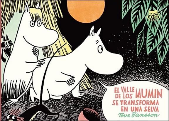 EL VALLE DE LOS MUMIN SE TRANSFORMA EN UNA SELVA | 9788494165276 | JANSSON, TOVE | Llibreria Online de Banyoles | Comprar llibres en català i castellà online