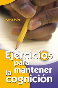 EJERCICIOS PARA MANTENER LA COGNICIÓN | 9788498421200 | PUIG ALEMÁN, ANNA | Llibreria Online de Banyoles | Comprar llibres en català i castellà online