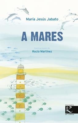 A MARES | 9788415250739 | JABATO, MARÍA JESÚS/MARTÍNEZ PÉREZ, ROCÍO | Llibreria Online de Banyoles | Comprar llibres en català i castellà online