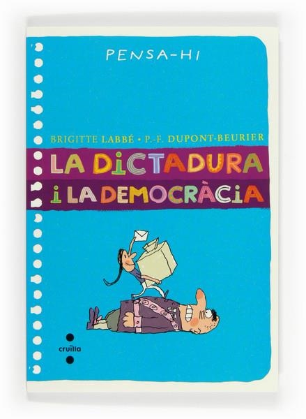 C-PH.LA DICTADURA I LA DEMOCRACIA | 9788466135689 | LABBÉ, BRIGITTE/DUPONT-BEURIER, PIERRE-FRANÇOIS | Llibreria Online de Banyoles | Comprar llibres en català i castellà online