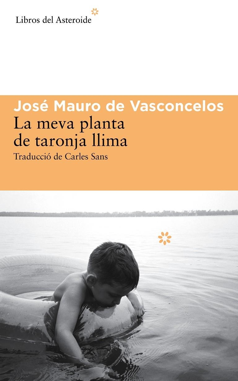 MEVA PLANTA DE TARONJA LLIMA, LA | 9788416213009 | DE VASCONCELOS, JOSÉ MAURO | Llibreria Online de Banyoles | Comprar llibres en català i castellà online