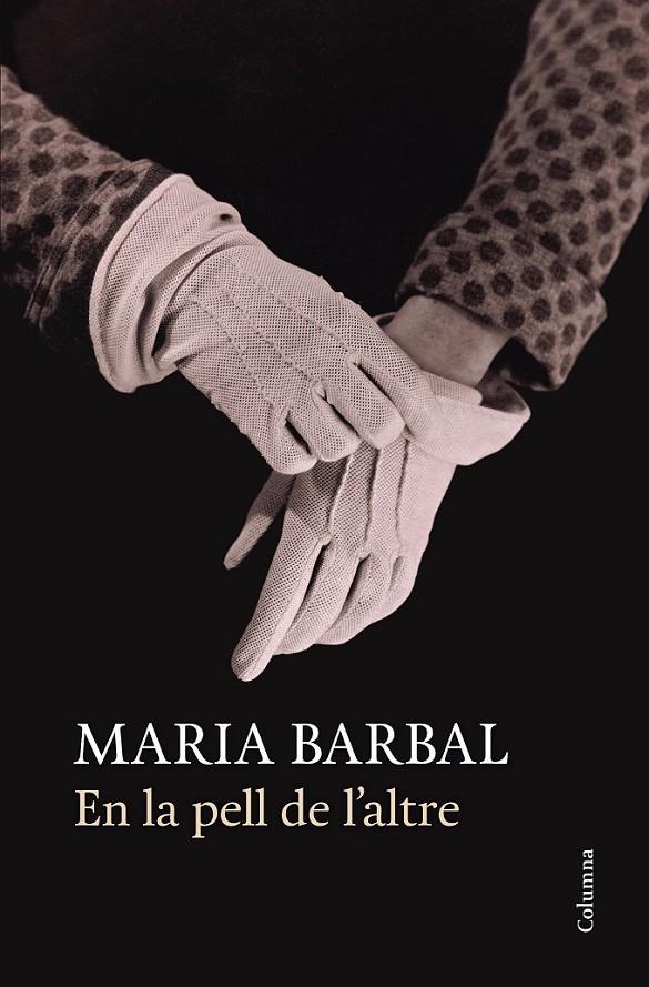 EN LA PELL DE L'ALTRE | 9788466418812 | BARBAL MARIA  | Llibreria Online de Banyoles | Comprar llibres en català i castellà online