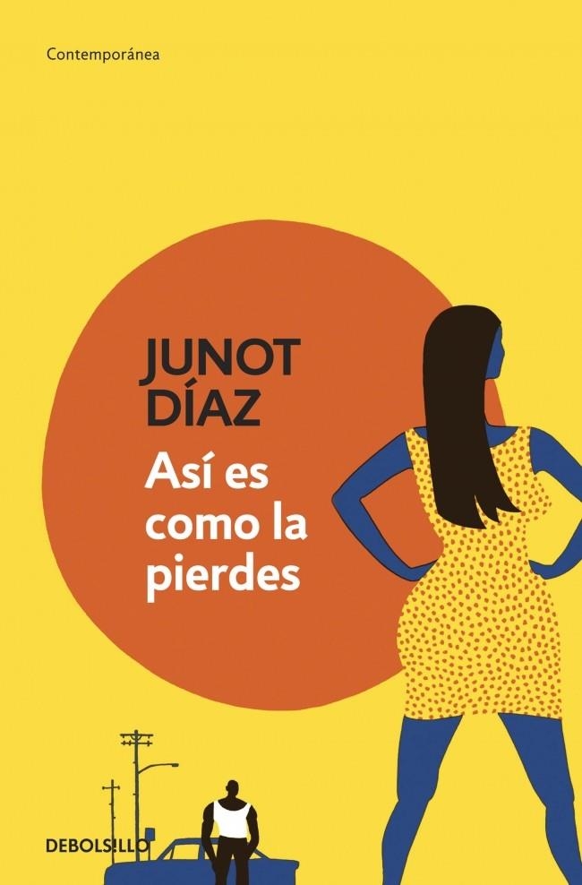 ASÍ ES COMO LA PIERDES | 9788490328088 | DIAZ, JUNOT | Llibreria Online de Banyoles | Comprar llibres en català i castellà online