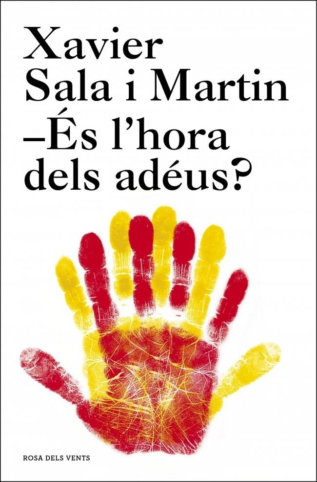 ÉS L'HORA DELS ADÉUS? | 9788415961536 | SALA I MARTIN,XAVIER | Llibreria Online de Banyoles | Comprar llibres en català i castellà online