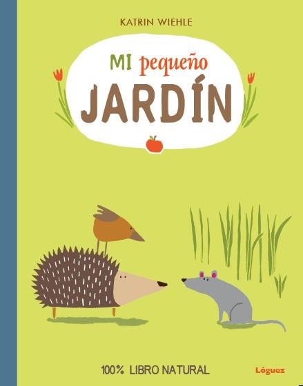 MI PEQUEÑO JARDÍN | 9788494230547 | KATRIN WIEHLE | Llibreria L'Altell - Llibreria Online de Banyoles | Comprar llibres en català i castellà online - Llibreria de Girona